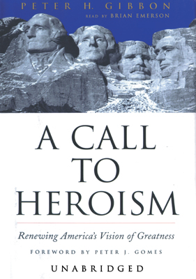 Title details for A Call to Heroism by Peter H. Gibbon - Available